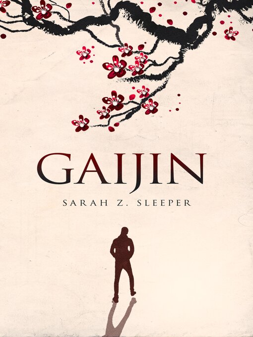 Title details for Gaijin by Sarah Z Sleeper - Available